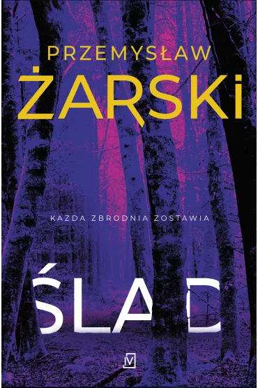 �lad. Seria z Robertem Kreftem. Tom 1 - Przemys�aw  �arski