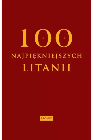 Sto najpi�kniejszych litanii