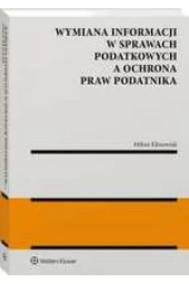 Wymiana informacji w sprawach podatkowych - Mi�osz  K�osowiak