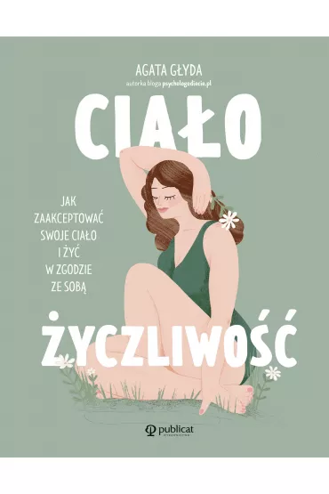 eBook Ciaoyczliwo. Jak zaakceptowa swoje ciao i y w zgodzie ze sob pdf - Agata Gyda