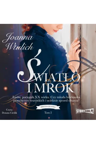 Audiobook Trylogia lwowska. Tom 2. wiato i mrok mp3 - Joanna  Wtulich