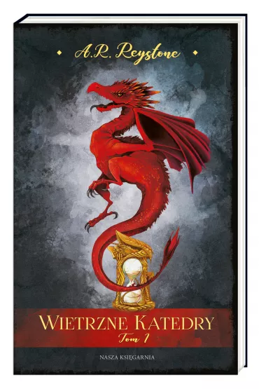 Wietrzne katedry. Tom 1 - Alice Rosalie Reystone