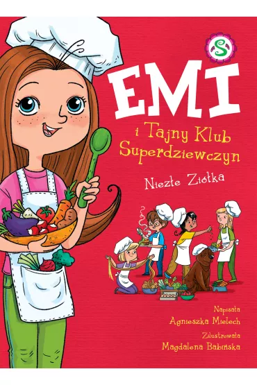 Niez�e zi�ka. Emi i Tajny Klub Superdziewczyn. Tom 12 - Agnieszka Mielech