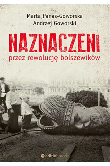 Naznaczeni przez rewolucj� bolszewik�w