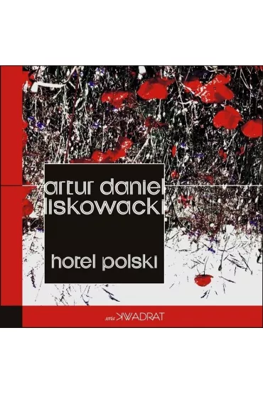 Hotel Polski - Artur Daniel Liskowacki