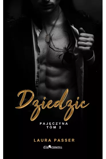 Dziedzic. Paj�czyna. Tom 2 - Laura Passer