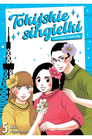 Tokijskie singielki i ich t�gie rozkminy. Tom 5 - Akiko Higashimura