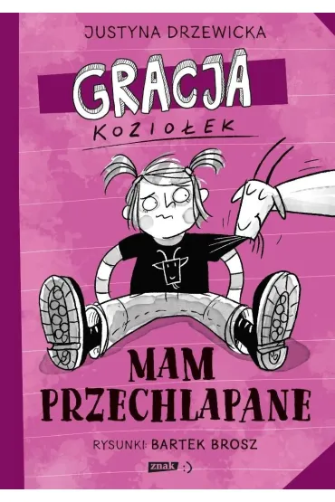 Gracja Kozio�ek. Mam przechlapane - Justyna Drzewicka