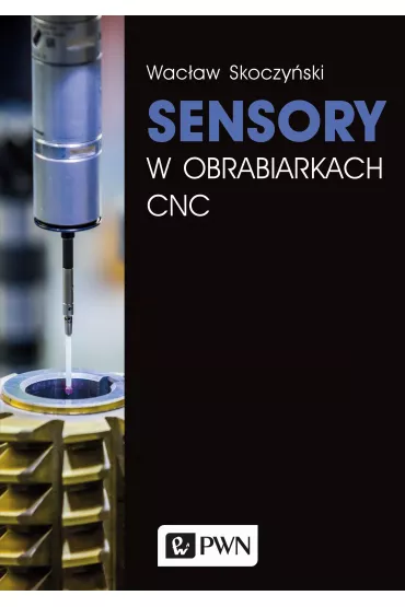 Sensory w obrabiarkach CNC - Wac�aw  Skoczy�ski