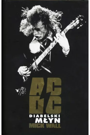 AC/DC. Diabelski m�yn - Mick Wall