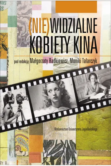 (Nie)widzialne kobiety kina - Ma�gorzata Radkiewicz, Monika Talarczyk