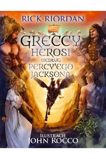 Greccy herosi wed�ug Percy'ego Jacksona - Rick Riordan