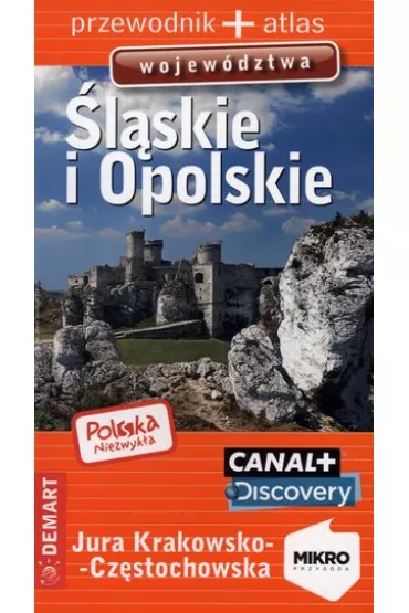 Wojew�dztwo �l�skie i Opolskie. Przewodnik + atlas