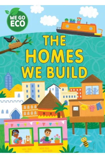 We Go Eco. The Homes We Build - Katie  Woolley