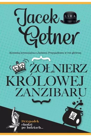 �o�nierz kr�lowej Zanzibaru. Detektyw Jacek Przypadek. Tom 4 - Jacek Getner
