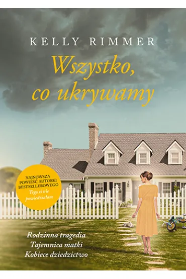 Wszystko, co ukrywamy - Kelly Rimmer