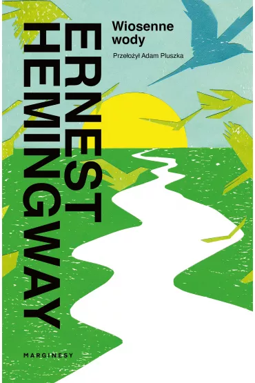 Wiosenne wody - Ernest Hemingway