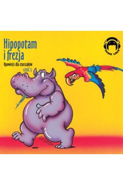 Audiobook HIPOPOTAM I FREZJE Opowieci dla starszakw (cz 2) mp3