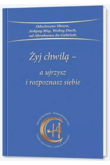 �yj chwil� a ujrzysz i rozpoznasz siebie