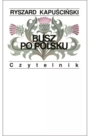 Busz po polsku - Ryszard Kapu�ci�ski