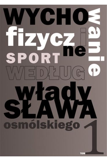 Wychowanie fizyczne i sport według Władysława Osmólskiego 1