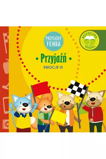 Przygody Fenka. Emocje III. Przyja�� - Dominika  Ga�ka