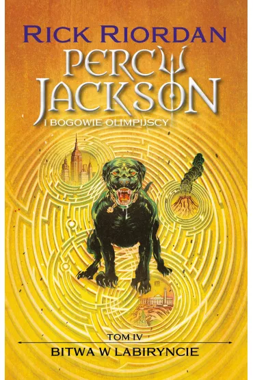 Bitwa w Labiryncie. Percy Jackson i bogowie olimpijscy. Tom 4 - Rick Riordan