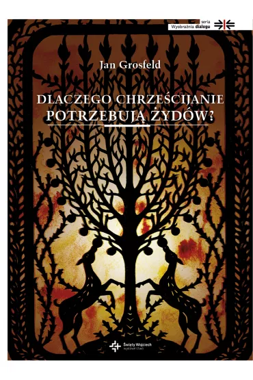 Dlaczego chrze�cijanie potrzebuj� �yd�w? - Jan Grosfeld