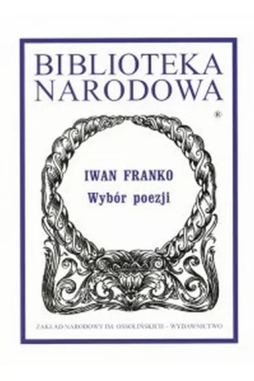 Wyb�r poezji. Biblioteka Narodowa - Iwan Franko