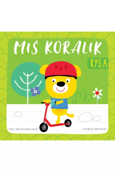 Mi� Koralik. Rysa