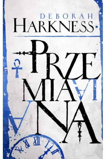 Przemiana. Ksi�ga Wszystkich Dusz. Tom 4 - Deborah Harkness
