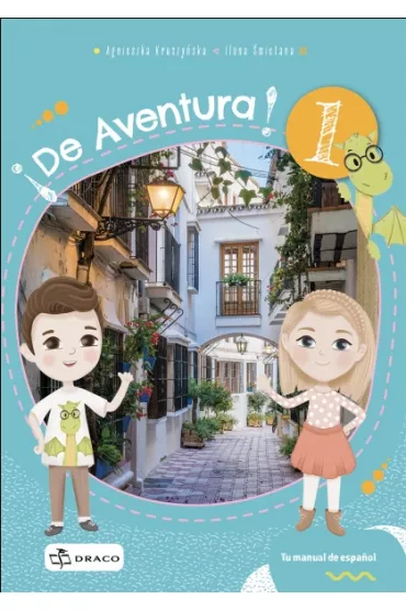 De Aventura 1. Podr�cznik - Agnieszka  Kuszy�ska, Ilona  �mietana