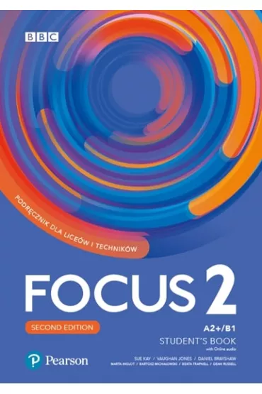 Focus Second Edition 2. Student's Book + kod do interaktywnego podr�cznika i zeszytu �wicze� - Bartosz Micha�owski, Beata Trapnell, Daniel Brayshaw, Vaughan Jones, Sue Kay, Marta Inglot, Dean Russell