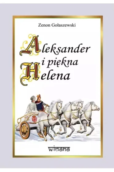Aleksander i pi�kna Helena - Zenon Go�aszewski