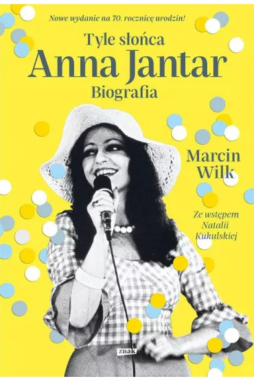 Tyle s�o�ca. Anna Jantar. Biografia - Marcin Wilk