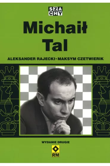 Michai� Tal - Aleksander Rajecki, Maksym Czetwierik