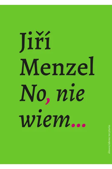 No, nie wiem… - Jiri Menzel