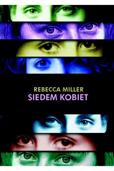 Siedem kobiet - Rebecca Miller