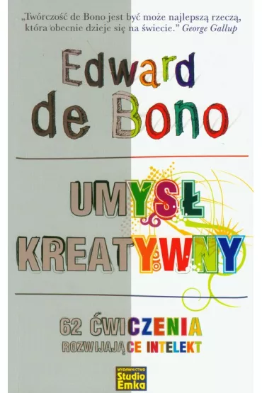 Umys� kreatywny. 62 �wiczenia rozwijaj�ce intelekt - Edward De Bono