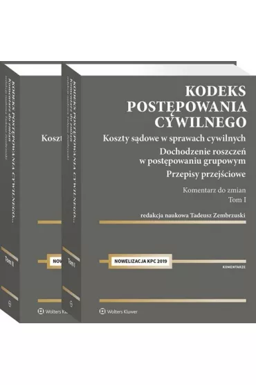 Kodeks post�powania cywilnego. Komentarz do zmian 2019. Tom I i II