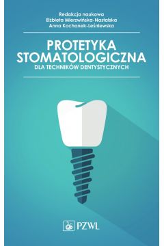 eBook Protetyka stomatologiczna dla technikw dentystycznych mobi epub
