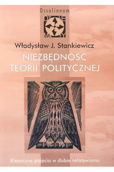 Niezb�dno�� teorii politycznej - W�adys�aw J. Stankiewicz