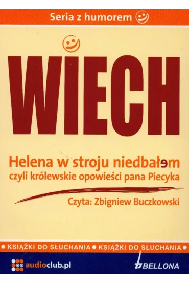 Audiobook Wiech. Helena w stroju niedba�em - czyli kr�lewskie opowie�ci pana Piecyka CD - Stefan Wiech Wiechecki