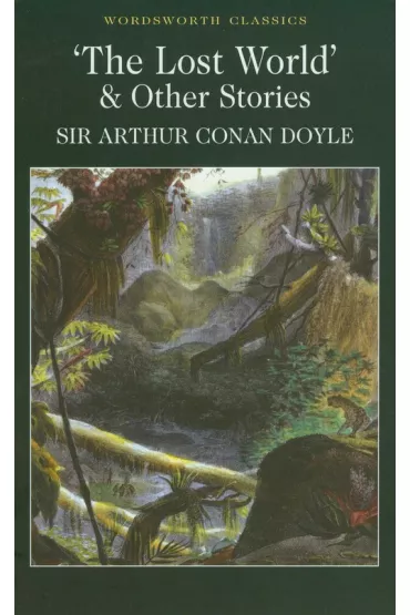 The Lost World and Other Stories. Wordsworth Classics wer. angielska - Artur Conan Doyle