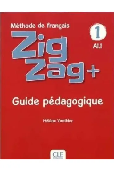 Zig Zag plus 1 A1.1 poradnik metodyczny - Helene Vanthier