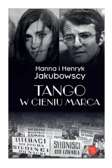 Tango w cieniu marca - Hanna Jakubowska, Henryk Jakubowski