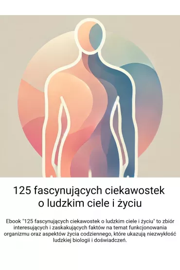 eBook 125 fascynuj�cych ciekawostek o ludzkim ciele i �yciu pdf mobi epub