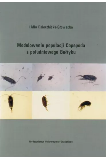 eBook Modelowanie populacji Copepoda z po�udniowego Ba�tyku pdf - Lidia Dzierzbicka G�owacka