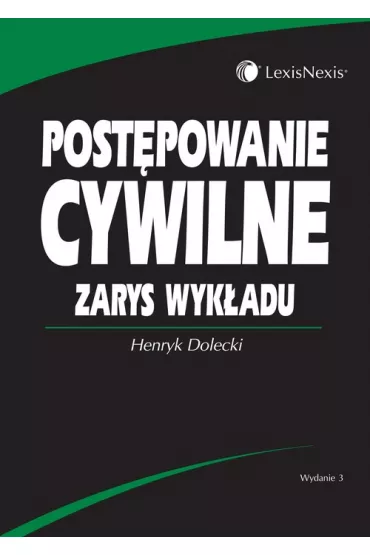 Post�powanie cywilne Zarys wyk�adu - Henryk Dolecki