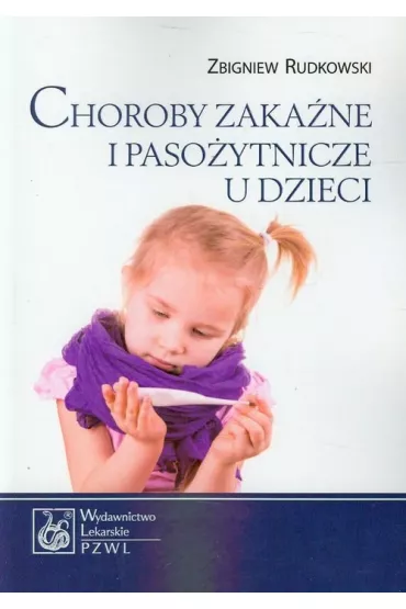 Choroby zaka�ne i paso�ytnicze u dzieci - Zbigniew Rudkowski